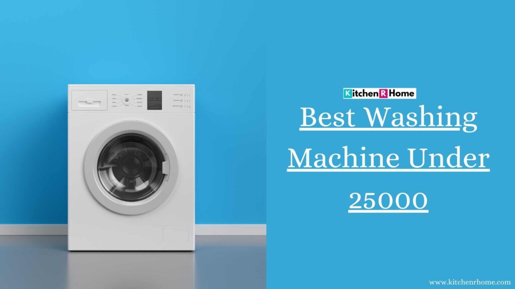 Best Washing Machine under 25000
