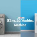 IFB Vs LG Washing Machine