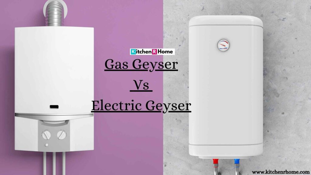 Gas Geyser Vs Electric Geyser
