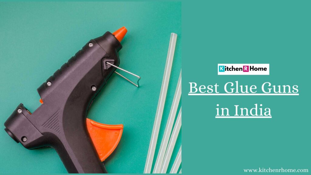 Best Glue Guns in India