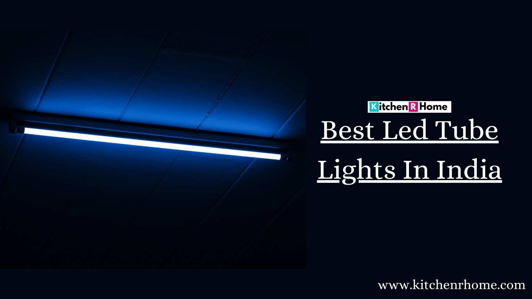 best led tube light for kitchen